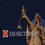 ESI Section 85